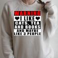 Warning I Like Cats Tea And Books And Maybe Like 3 People Raglan Sleeve Sweatshirt Heather Forest