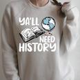 Y'All Need History Historical Book Teacher Student For Men Women Kids Raglan Sleeve Sweatshirt Heather Forest Y'All Need History Historical Book Teacher Student For Men Women Kids Raglan Sleeve Sweatshirt Heather Forest