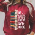 Author Be Careful Or You'Ll End Up In My Book Raglan Sleeve Sweatshirt Heather Dust