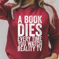 A Book Dies Every Time You Watch Reality Tv Raglan Sleeve Sweatshirt Heather Dust