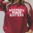 Bookmarks Are For Quitters Book Lover Bookworm Librarian Raglan Sleeve Sweatshirt Heather Dust