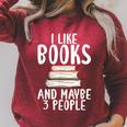 I Like Books And Maybe 3 People Book Lover Raglan Sleeve Sweatshirt Heather Dust