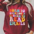Born To Read Books Forced To Read Emails Reader Librarian Raglan Sleeve Sweatshirt Heather Dust