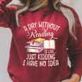 A Day Without Reading Is Like Just Kidding Book Lover Raglan Sleeve Sweatshirt Heather Dust