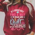 Find A Way Quilter Shirt Quilting And Book Lover Raglan Sleeve Sweatshirt Heather Dust