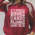 If It Involves Books And Pajamas Count Me In Book Lover Raglan Sleeve Sweatshirt Heather Dust
