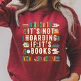 It's Not Hoarding If It's Books Book Lover For Readers Raglan Sleeve Sweatshirt Heather Dust It's Not Hoarding If It's Books Book Lover For Readers Raglan Sleeve Sweatshirt Heather Dust