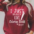I Just Really Like Coloring Books Okay Quote Raglan Sleeve Sweatshirt Heather Dust