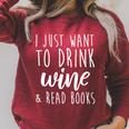 I Just Want To Drink Wine And Read Books Book Lover Raglan Sleeve Sweatshirt Heather Dust