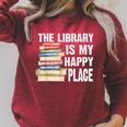 The Library Is My Happy Place Book Lover Tshirt Raglan Sleeve Sweatshirt Heather Dust