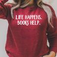 Life Happens Books Help Raglan Sleeve Sweatshirt Heather Dust