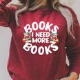 I Need More Books Book Reader Themed Raglan Sleeve Sweatshirt Heather Dust