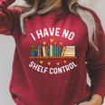 I Have No Shelf Control Librarian Book Lovers Raglan Sleeve Sweatshirt Heather Dust