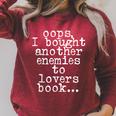 Oops I Bought Another Book Enemies To Lovers Book Novel Raglan Sleeve Sweatshirt Heather Dust