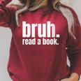 Read A Book Bruh English Teacher Reading Literature Raglan Sleeve Sweatshirt Heather Dust