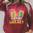 Support Your Local Library Book Lover And Librarian Raglan Sleeve Sweatshirt Heather Dust