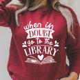 When In Doubt Go To The Library Book Literature Reading Raglan Sleeve Sweatshirt Heather Dust