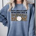 Act Like a Lady Scream Like a Baseball Mom Mother Comfort Colors Sweatshirt Denim Act Like a Lady Scream Like a Baseball Mom Mother Comfort Colors Sweatshirt Denim