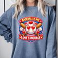 Baseball Is My Love Language Valentine Comfort Colors Sweatshirt Denim Baseball Is My Love Language Valentine Comfort Colors Sweatshirt Denim