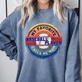 Baseball Moms My Favorite Baseball Player Call Me Moms Premium Comfort Colors Sweatshirt Denim