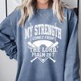 Christian Baseball My Strength Comes From The Lord Baseball Comfort Colors Sweatshirt Denim