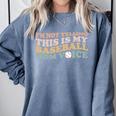 I'm Not Yelling This Is My Baseball Mom Voice Baseball Mom Comfort Colors Sweatshirt Denim I'm Not Yelling This Is My Baseball Mom Voice Baseball Mom Comfort Colors Sweatshirt Denim
