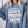 Loud & Proud Baseball Mom Mama Sport Cute Comfort Colors Sweatshirt Denim Loud & Proud Baseball Mom Mama Sport Cute Comfort Colors Sweatshirt Denim