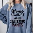 Moms Against White Baseball Pants Quote For a Baseball Mom Comfort Colors Sweatshirt Denim Moms Against White Baseball Pants Quote For a Baseball Mom Comfort Colors Sweatshirt Denim