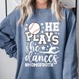 He Plays She Dances Mom Of Both Dancing And Baseball Mom Comfort Colors Sweatshirt Denim He Plays She Dances Mom Of Both Dancing And Baseball Mom Comfort Colors Sweatshirt Denim