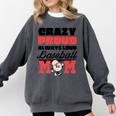 Crazy Proud Always Loud Baseball Mom Saying Premium Comfort Colors Sweatshirt Pepper