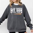 Let Me Through My Son Is Out There Baseball Mom Comfort Colors Sweatshirt Pepper