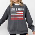 Loud & Proud Baseball Mom Sport Comfort Colors Sweatshirt Pepper