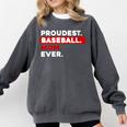 Proudest Baseball Mom Ever Comfort Colors Sweatshirt Pepper