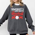 Somebody's Loud Mouth Baseball Mom Mama Premium Comfort Colors Sweatshirt Pepper