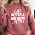 I Like Baseball And Maybe 3 People Baseball Player Comfort Colors Sweatshirt Orchid