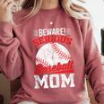 Beware Serious Baseball Mom Game Cheerleading Family Comfort Colors Sweatshirt Orchid Beware Serious Baseball Mom Game Cheerleading Family Comfort Colors Sweatshirt Orchid
