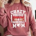 Crazy Proud Always Loud Baseball Mom Mother's Day Comfort Colors Sweatshirt Orchid Crazy Proud Always Loud Baseball Mom Mother's Day Comfort Colors Sweatshirt Orchid