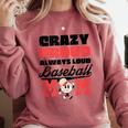 Crazy Proud Always Loud Baseball Mom Saying Comfort Colors Sweatshirt Orchid