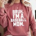 Sarcastic Bruh Baseball Mom Fan Gear For Mama Life Comfort Colors Sweatshirt Orchid Sarcastic Bruh Baseball Mom Fan Gear For Mama Life Comfort Colors Sweatshirt Orchid