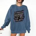 I Snack Harder Than Your Team Plays Baseball Mom Comfort Colors Sweatshirt Blue Jean I Snack Harder Than Your Team Plays Baseball Mom Comfort Colors Sweatshirt Blue Jean
