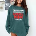 This Is What World's Greatest Baseball Mom Baseball Comfort Colors Sweatshirt Chalky Mint This Is What World's Greatest Baseball Mom Baseball Comfort Colors Sweatshirt Chalky Mint
