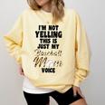 I'm Not Yelling This Is Baseball Mom Baseball Comfort Colors Sweatshirt Blue Spruce