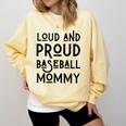 Loud & Proud Baseball Mommy Sports Lover Mom Women Comfort Colors Sweatshirt Blue Spruce