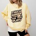 I Snack Harder Than Your Team Plays Baseball Mom Comfort Colors Sweatshirt Blue Spruce I Snack Harder Than Your Team Plays Baseball Mom Comfort Colors Sweatshirt Blue Spruce