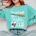 I'm Not Just His Mama I'm His 1 Fan Baseball Mom Comfort Colors Sweatshirt Butter