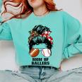 Mom Of Ballers Messy Bun Football Mom Baseball Mom Of Both Premium Tri-Blend Comfort Colors Sweatshirt Butter