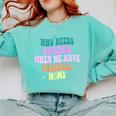 Who Needs Referees When We Have Baseball Moms Comfort Colors Sweatshirt Butter Who Needs Referees When We Have Baseball Moms Comfort Colors Sweatshirt Butter