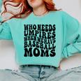 Who Needs Umpires When We Have Baseball Moms Baseball Comfort Colors Sweatshirt Butter Who Needs Umpires When We Have Baseball Moms Baseball Comfort Colors Sweatshirt Butter