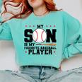 My Son Is My Favorite Baseball Player Baseball Mom Comfort Colors Sweatshirt Butter