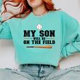 My Son Will Be On The Field Baseball Mom Comfort Colors Sweatshirt Butter